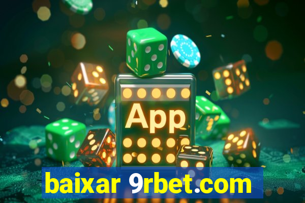 baixar 9rbet.com